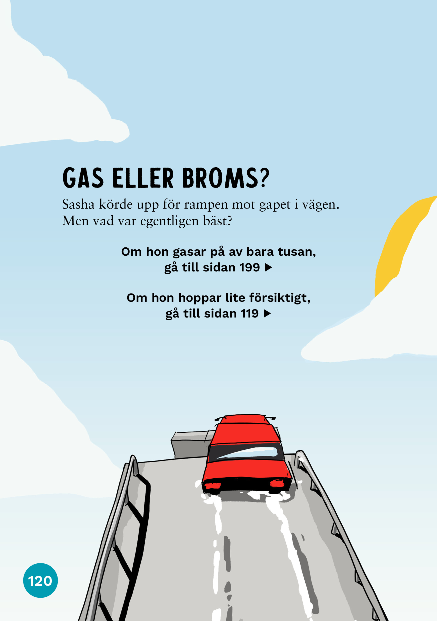 Uppslag ur Racet: Gas eller broms